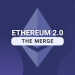 What Does Ethereum Merge Mean For The Holders?
